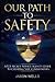 Our Path To Safety by Jason Wells
