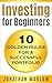 Investing for Beginners: 10 Golden Rules for a Successful Portfolio