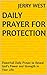Daily Prayer for Protection: Powerfull Daily Prayer to Reveal God's Power and Strength in Your LIfe.