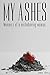 My Ashes: Memoirs of a Misb...