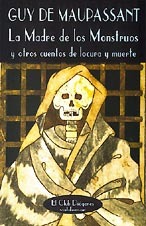 La Madre de los Monstruos y otros cuentos de locura y muerte (Paperback)