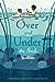 Over and Under the Pond