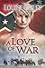 A Love of War