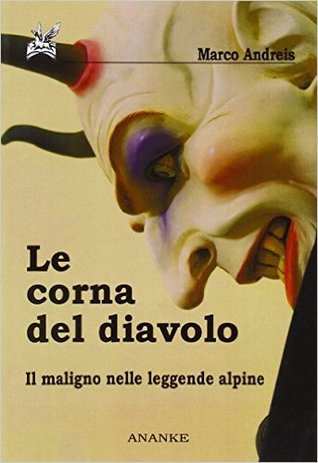 Le corna del diavolo - Il maligno nelle leggende alpine