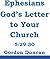 Ephesians - Gods Letter to Your Church by Gordon Duncan