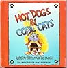 Hot Dogs & Cool Cats and How They Make Us Laugh!