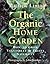 The Organic Home Garden: Ho...