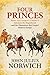 Four Princes: Henry VIII, Francis I, Charles V, Suleiman the Magnificent and the Obsessions that Forged Modern Europe