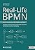 Real-Life BPMN: With Introductions to CMMN and DMN