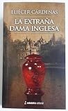 La extraña dama inglesa by Eliécer Cárdenas