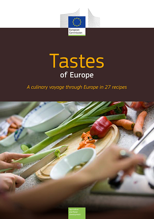 Tastes of Europe: A culinary voyage through Europe in 27 recipes
