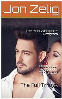 The Man Whisperer Program: Break Your Husband in Thirty Says, The Full Trilogy (Kindle Edition)