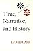 Time, Narrative, and History (Studies in Phenomenology & Existential Philosophy)