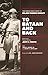 To Bataan and Back: The World War II Diary of Major Thomas Dooley