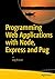 Programming Web Applications with Node, Express and Pug