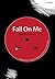 Fall On Me