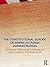 The Constitutional School of American Public Administration (Public Administration and Public Policy)