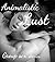 Animalistic Lust: (Threesomes, Swinging, Orgies, Sex Parties, Swapping, Lesbianism and more)