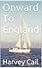 Onward To England (Living Under Sail Book 2)