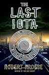 The Last Iota by Robert Kroese
