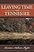 Leaving Time and Tennessee