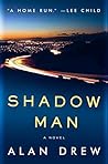 Shadow Man by Alan Drew Shadow Man by Alan Drew