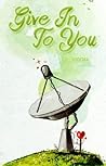 Give In To You
