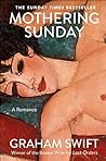 Mothering Sunday by Graham Swift