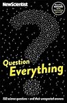 Question Everythi...