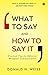 What to Say and How to Say It