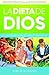 La Dieta de Dios: El plan divino para tu salud y bienestar (Spanish Edition)
