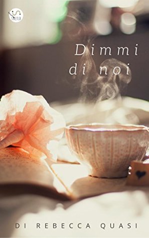 Dimmi di noi (Kindle Edition)