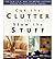 Is Clutter Taking Over Your Life? (And Stow the Stuff)
