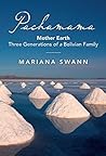 Pachamama: Mother Earth Three Generations of a Bolivian Family