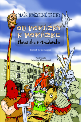 Od porážky k porážke (Slovensko v stredoveku)