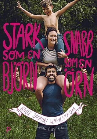 Stark som en björn, snabb som en örn (Hardcover)