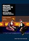 Osmanlı Kültürü ve Gündelik Yaşam by Suraiya Faroqhi