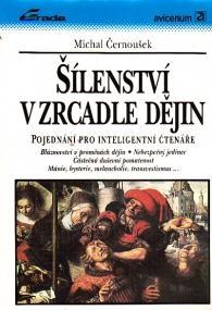 Šílenství v zrcadle dějin: pojednání pro inteligentní čtenáře (Paperback)