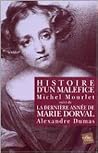 Histoire d'un maléfice, suivi de la dernière année de Marie Dorval Histoire d'un maléfice, suivi de la dernière année de Marie Dorval