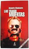 Las traigo muertas