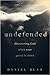 Undefended: Discovering God...