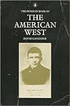 The Penguin Book of the American West The Penguin Book of the American West