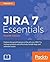 JIRA 7 Essentials