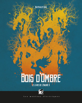 Bois d'ombre (Le Livre de l’Énigme, #2)