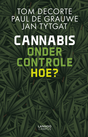 Cannabis onder controle. Hoe?