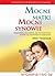 Mocne matki, mocni synowie. Wskazówki dla matek, jak wychowywać synów na niezwykłych mężczyzn