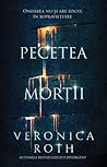 Pecetea morții by Veronica Roth Pecetea morții by Veronica Roth