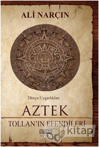 Aztek - Tollan'ın Efendileri