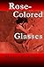 Rose-Colored Glasses (Hearts of the Broken Series Book 3)