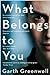 What Belongs to You